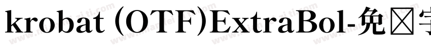 krobat (OTF)ExtraBol字体转换
